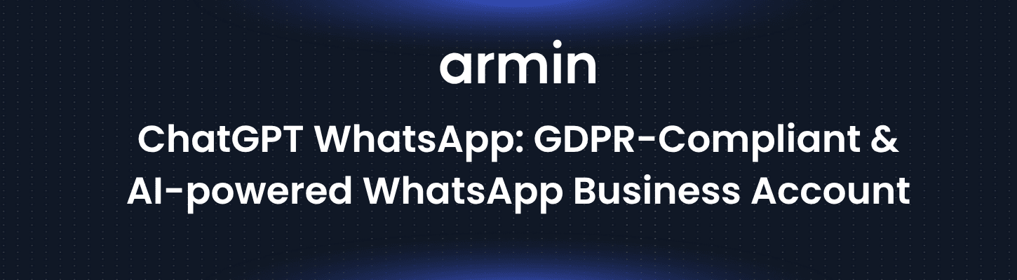 ChatGPT WhatsApp: GDPR-Compliant & AI-powered WhatsApp Business Account