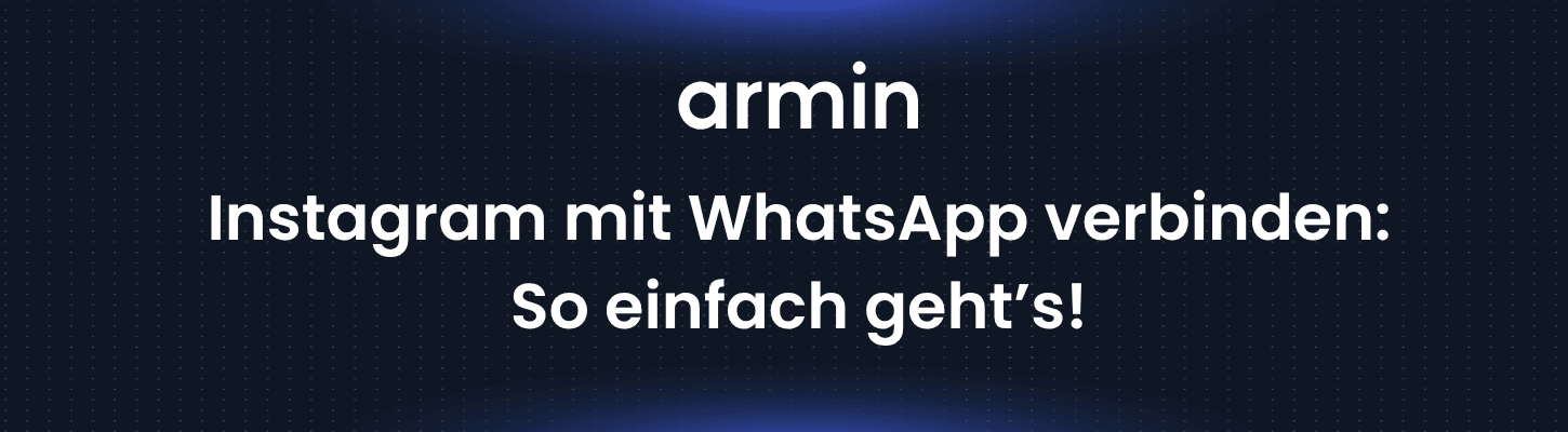 Instagram mit WhatsApp verbinden: So einfach geht’s!