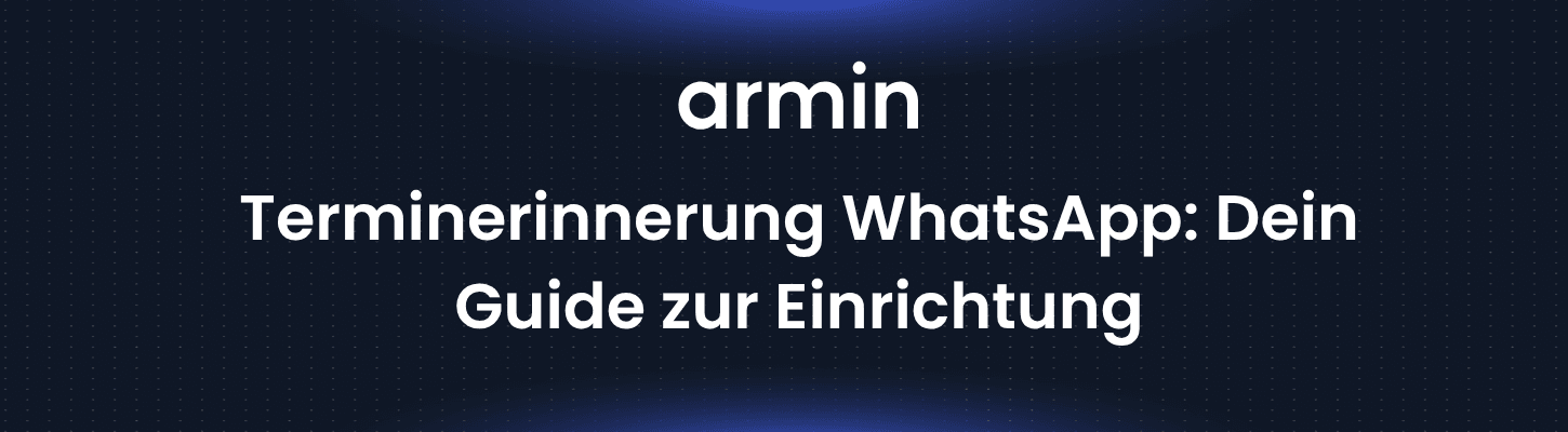 Terminerinnerung WhatsApp: Dein Guide zur Einrichtung