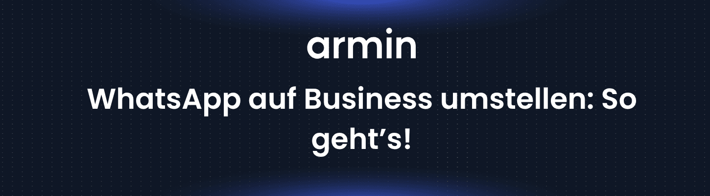 WhatsApp auf Business umstellen: So geht’s!
