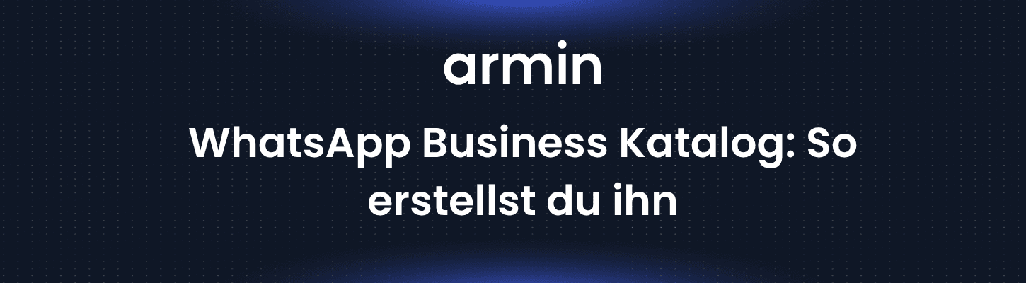 WhatsApp Business Katalog: So erstellst du ihn