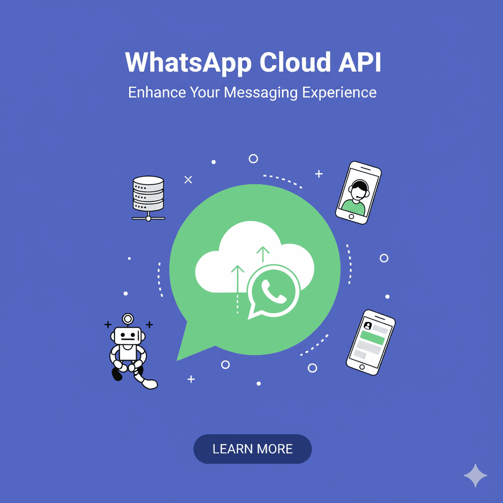 WhatsApp Cloud API: Enhance Your Messaging Experience